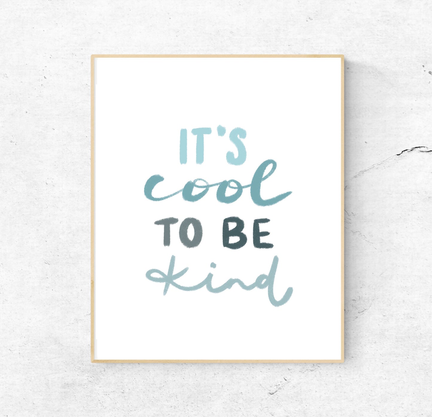 It's Cool to be Kind Print | 8x10 Unframed