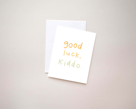 Good Luck Kiddo Card | 4.25x5.5 Folded