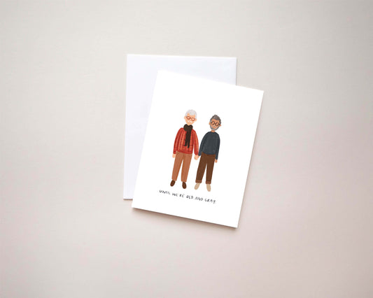 Until We're Old and Gray (2 Men) Card | 4.25x5.5 Folded