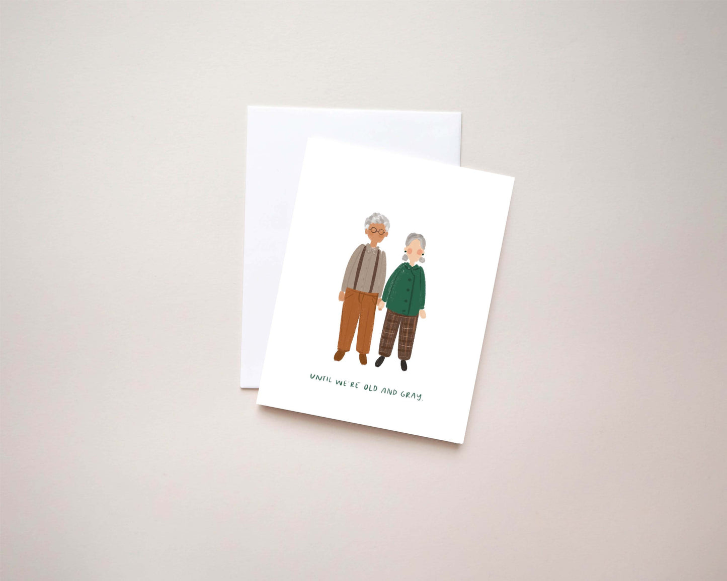 Until We're Old and Gray (1 Man + 1 Woman) Card | 4.25x5.5 Folded